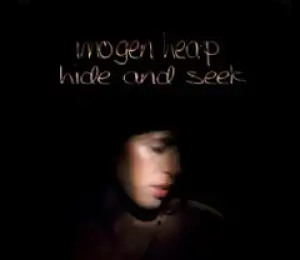 Imogen Heap - Hide and Seek